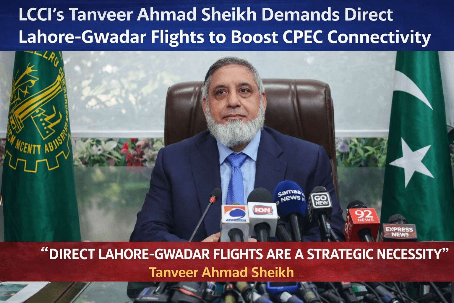 LCCI SVP calls for direct Lahore–Gwadar flights to boost CPEC engagement